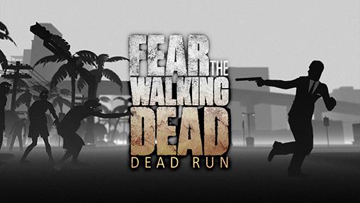 Scarica Fear the walking dead: Dead run gratis per Android.