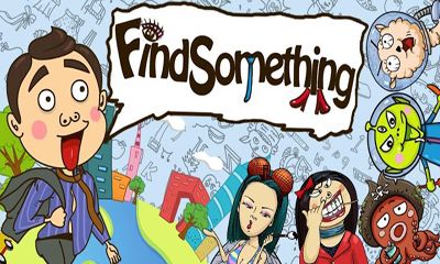 Scarica Find something gratis per Android.