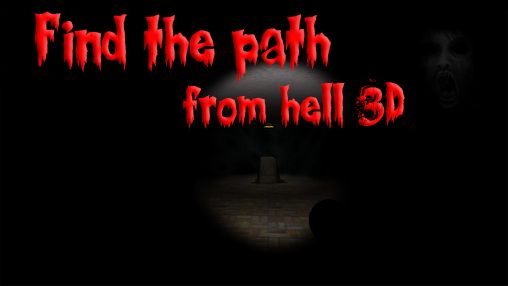 Scarica Find the path: From hell 3D gratis per Android.