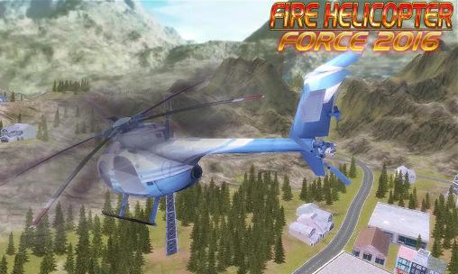 Fire helicopter: Force 2016