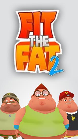 Scarica Fit the fat 2 gratis per Android.
