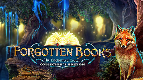 Scarica Forgotten books: The enchanted crown. Collector’s edition gratis per Android.