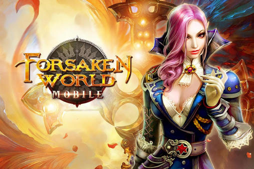 Scarica Forsaken world mobile MMORPG gratis per Android.