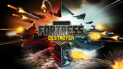 Scarica Fortress: Destroyer gratis per Android 4.0.3.