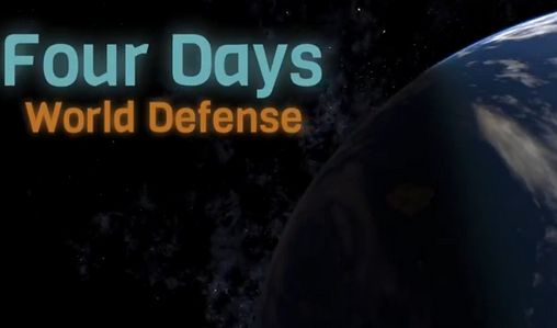Scarica Four days: World defense gratis per Android.