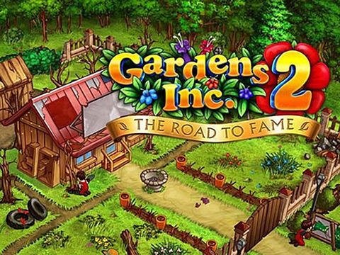 Gardens inc. 2: The road to fame