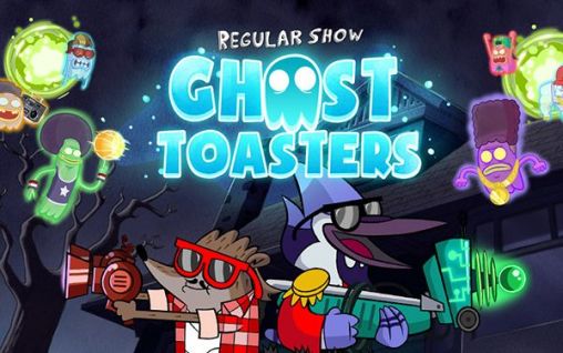 Ghost toasters: Regular show