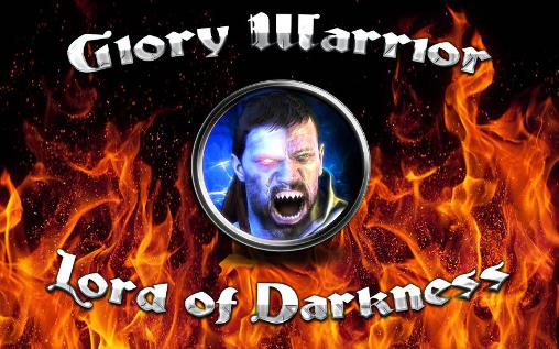 Scarica Glory warrior: Lord of darkness gratis per Android.