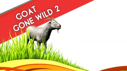 Scarica Goat gone wild 2 gratis per Android 4.2.2.