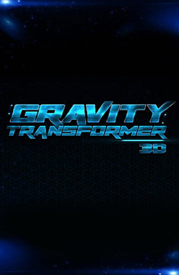 Scarica Gravity transformer 3D gratis per Android.