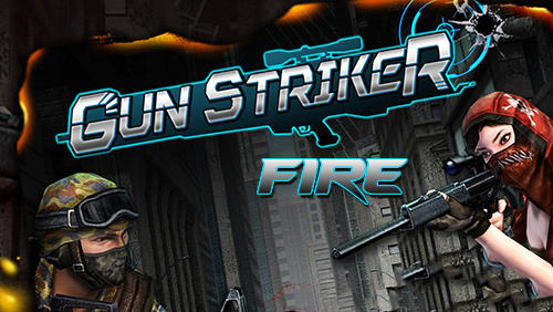 Scarica Gun striker fire gratis per Android.