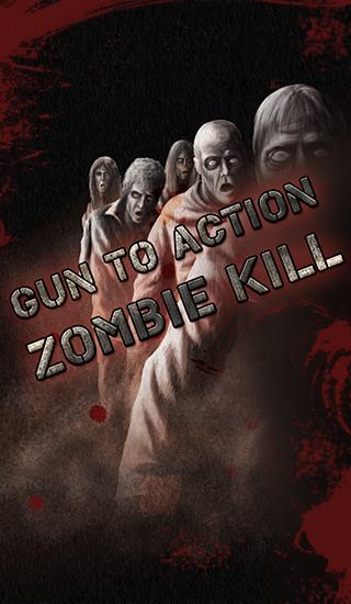 Scarica Gun to action: Zombie kill gratis per Android.