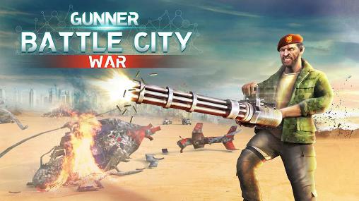 Scarica Gunner battle city war gratis per Android.