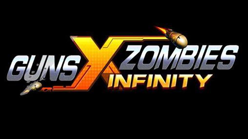 Scarica Guns X zombies: Infinity gratis per Android 4.1.