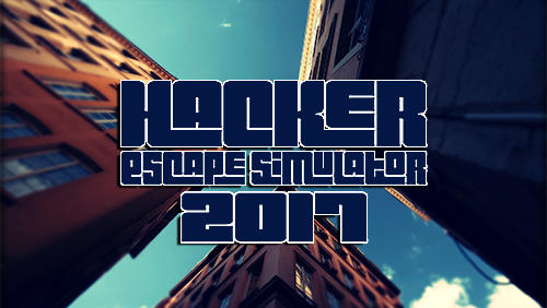 Scarica Hacker: Escape simulator 2017 gratis per Android.