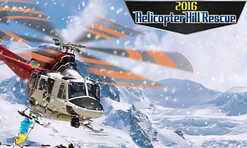 Scarica Helicopter hill rescue 2016 gratis per Android.