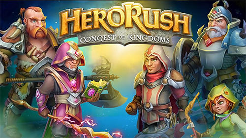 Scarica Hero rush: Conquest of kingdoms. The mad king gratis per Android.