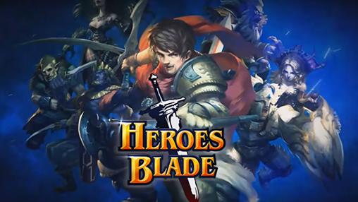 Scarica Heroes blade gratis per Android.
