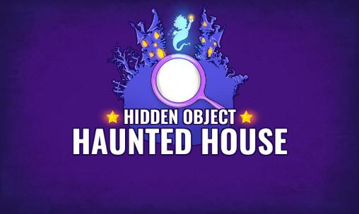Scarica Hidden objects: Haunted house gratis per Android.