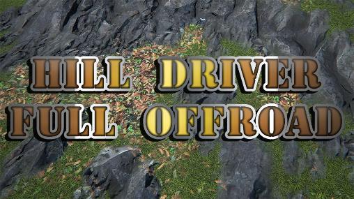 Scarica Hill driver: Full off road gratis per Android.