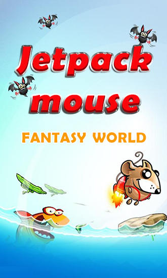 Scarica Jetpack mouse: Fantasy world gratis per Android 4.0.