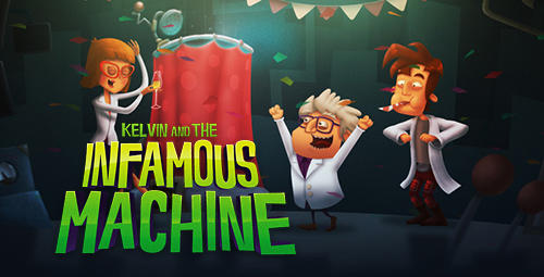 Scarica Kelvin and the infamous machine gratis per Android.