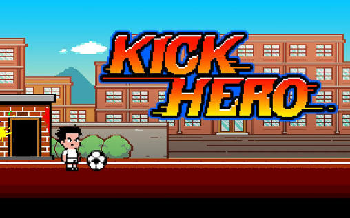 Scarica Kick hero gratis per Android 4.0.3.