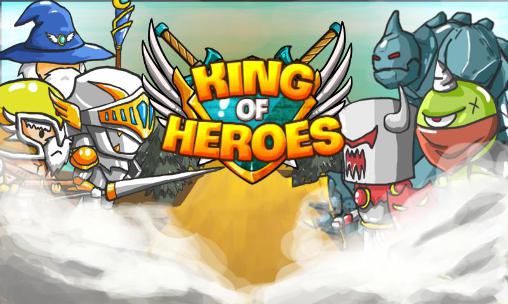 Scarica King of heroes gratis per Android.