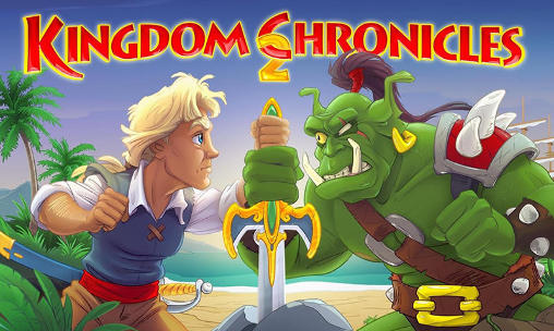 Scarica Kingdom chronicles 2 gratis per Android 4.3.