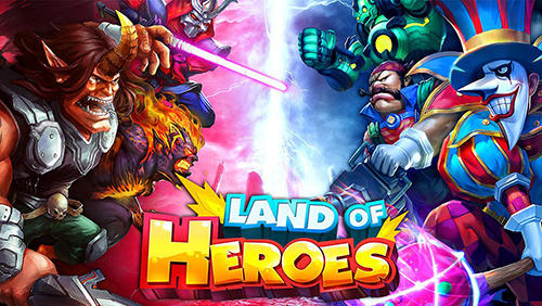 Scarica Land of heroes: Zenith season gratis per Android 4.1.