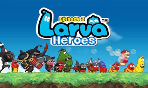 Scarica Larva heroes: Episode2 gratis per Android.