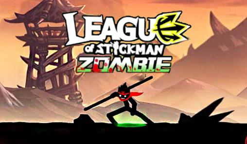 Scarica League of Stickman: Zombie gratis per Android.
