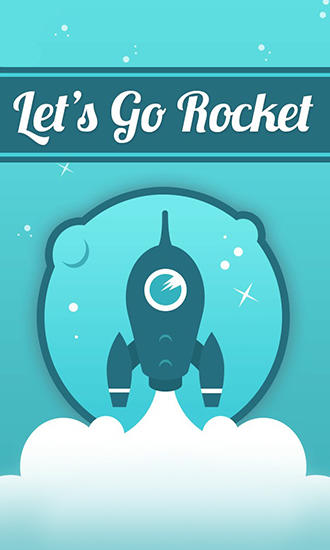 Scarica Let's go rocket gratis per Android 4.1.