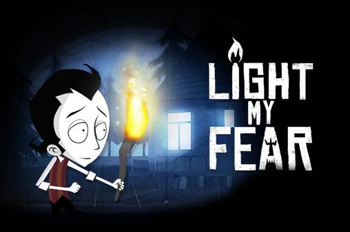 Scarica Light my fear gratis per Android 4.0.3.