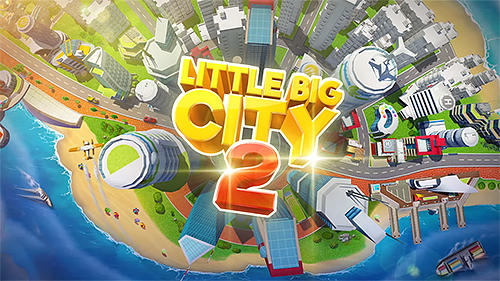 Scarica Little big city 2 gratis per Android.