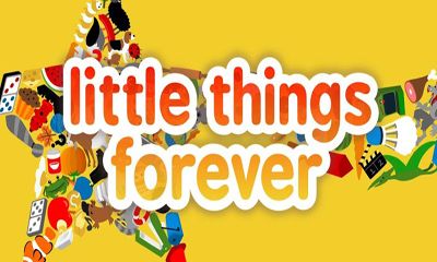 Scarica Little Things Forever gratis per Android.
