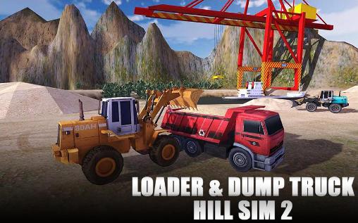Scarica Loader and dump truck hill sim 2 gratis per Android.
