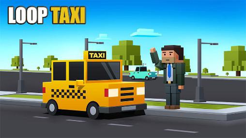 Scarica Loop taxi gratis per Android 4.0.3.
