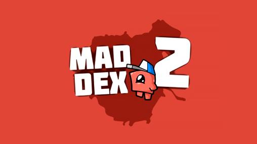 Scarica Mad Dex 2 gratis per Android.