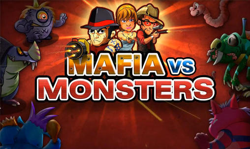 Scarica Mafia vs monsters gratis per Android 4.3.