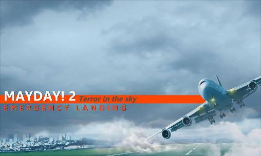 Scarica Mayday! 2: Terror in the sky. Emergency landing gratis per Android.