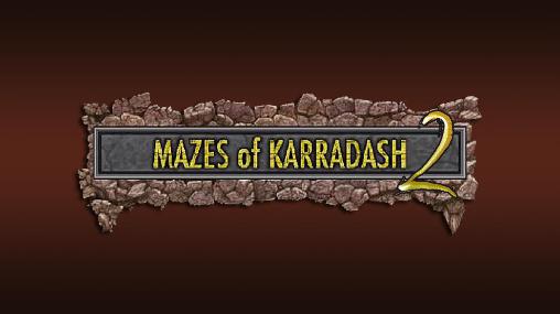 Scarica Mazes of Karradash 2 gratis per Android.