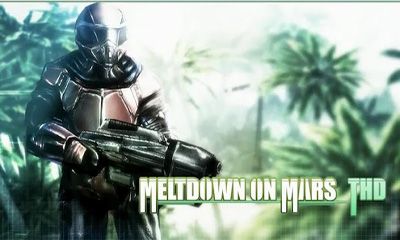 Scarica Meltdown on Mars 3D gratis per Android 2.2.