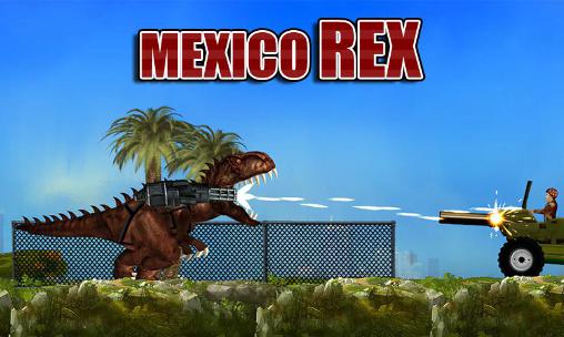 Scarica Mexico Rex gratis per Android.