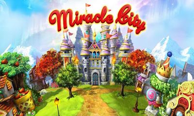 Scarica Miracle City gratis per Android.
