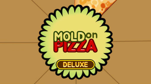 Scarica Mold on pizza deluxe gratis per Android.