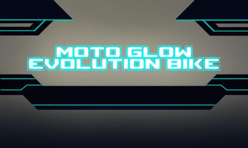 Scarica Moto glow: Evolution bike gratis per Android.