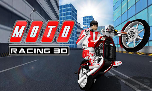 Scarica Moto racing 3D gratis per Android.