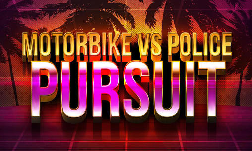 Scarica Motorbike vs police: Pursuit gratis per Android.