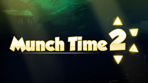 Scarica Munch time 2 gratis per Android.